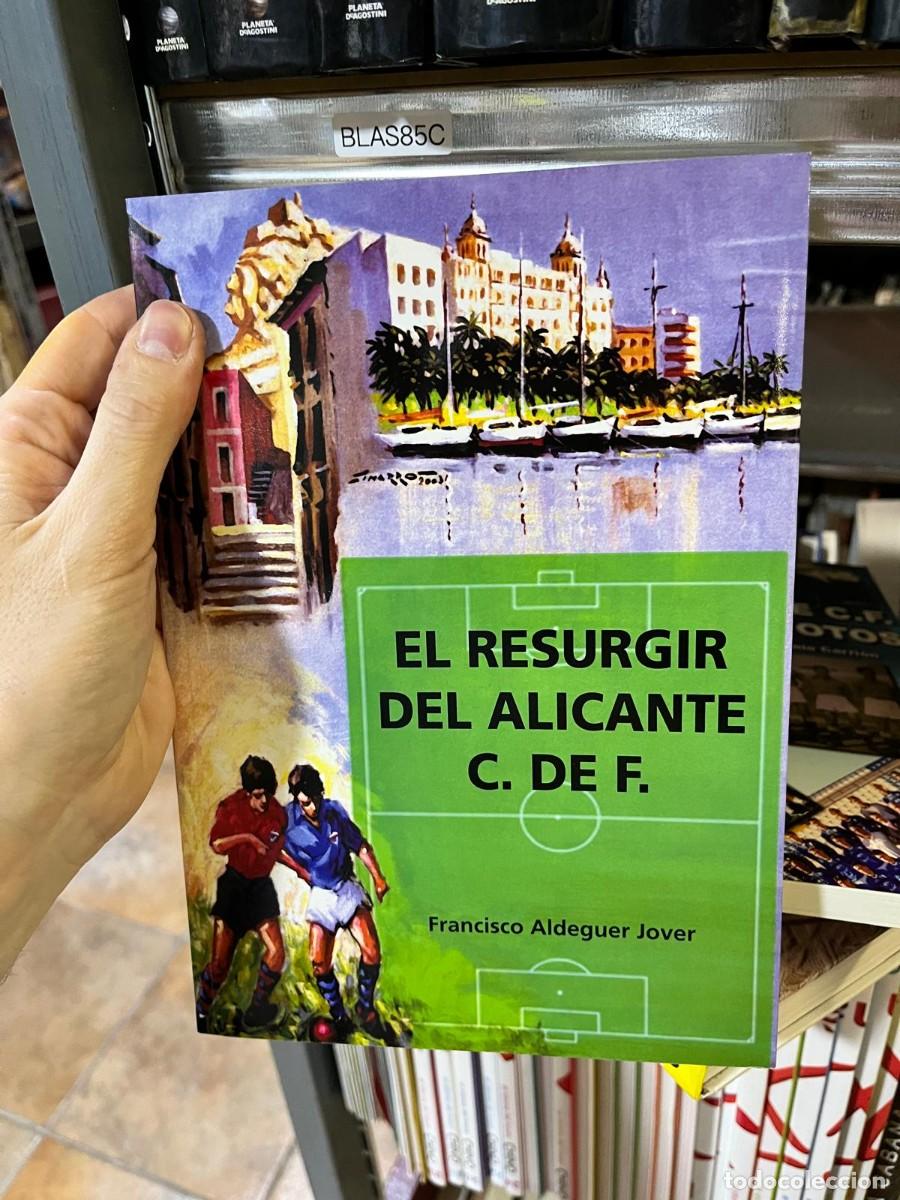 Coleccionismo deportivo: BLAS85C El resurgir del Alicante C. de F. &mdash; Francisco Aldeguer Jover. club futbol