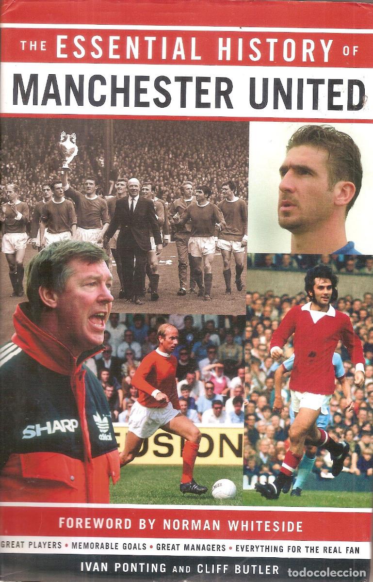 Coleccionismo deportivo: THE ESSENTIAL HISTORY OF MANCHESTER UNITED INGLATERRA