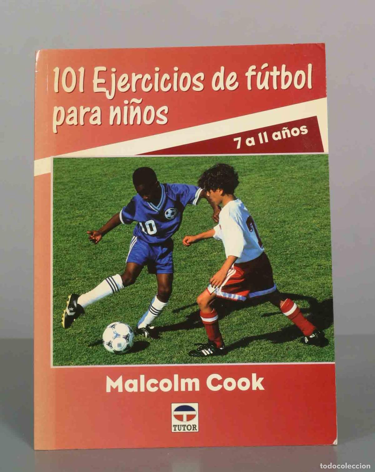 Coleccionismo deportivo: 101 Ejercicios de f&uacute;tbol para ni&ntilde;os - Malcolm Cook - Editorial Tutor