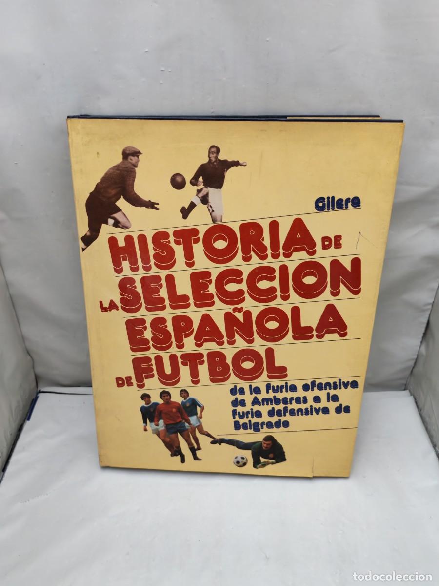 Coleccionismo deportivo: Historia de la Selecci&oacute;n Espa&ntilde;ola de F&uacute;tbol (1920-1977) (Primera edici&oacute;n, tapa dura)
