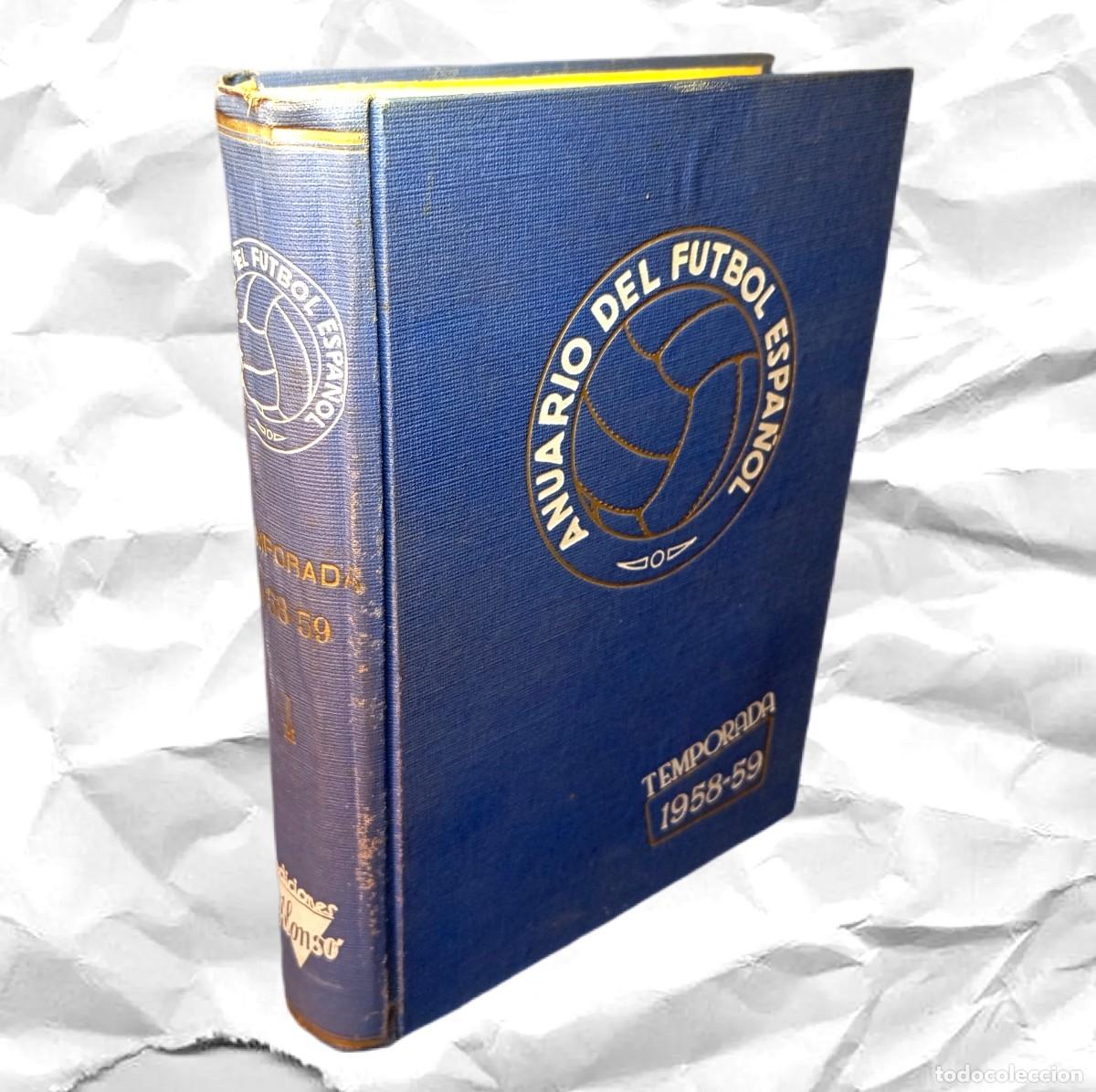 Coleccionismo deportivo: ⚜️ L02 Anuario del Futbol Espa&ntilde;ol 1958-59 Ediciones Alonso Di Stefano Puskas Kubala Historial Clubes