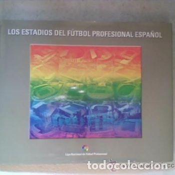 Coleccionismo deportivo: Libro Los Estadios Del Futbol Profesional Espa&ntilde;ol Nardo Villaboy 2000 Firmado PEIFER