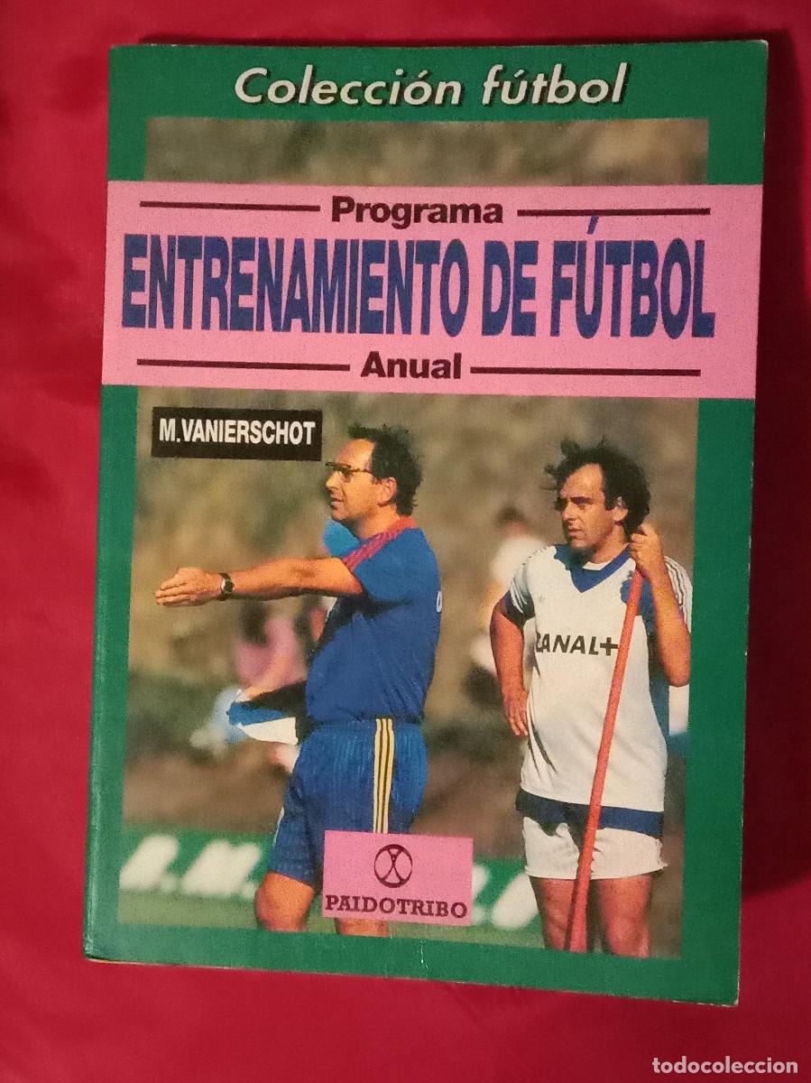 Coleccionismo deportivo: Programa Entrenamiento de F&uacute;tbol Anual - M. Vanierschot - Edit. Editorial Paidotribo. 1993