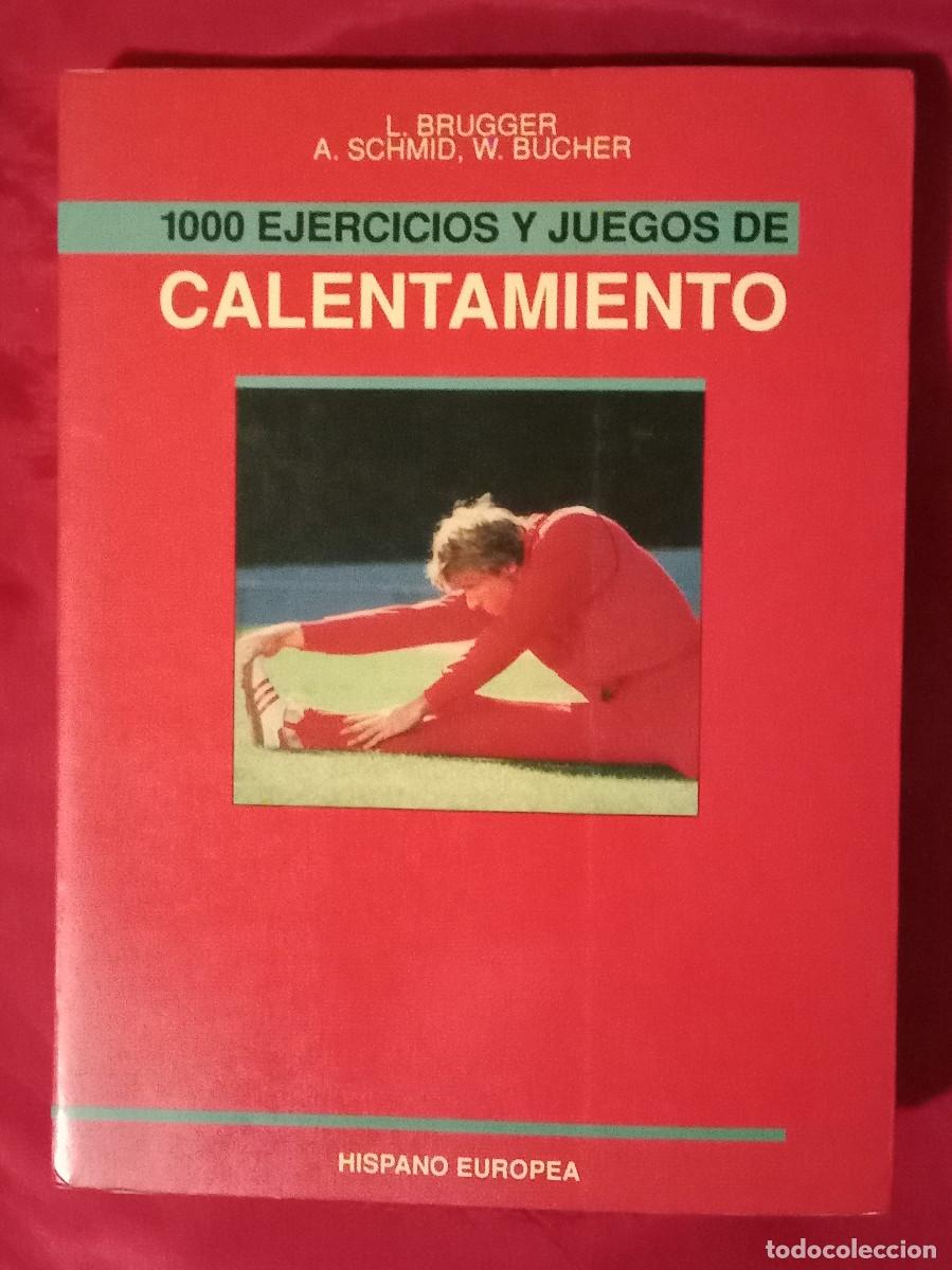 Coleccionismo deportivo: 1000 Ejercicios y Juegos de Calentamiento-L. Brugger/A. Schmid/W. Bucher-Edit. Hispano Europea. 1992