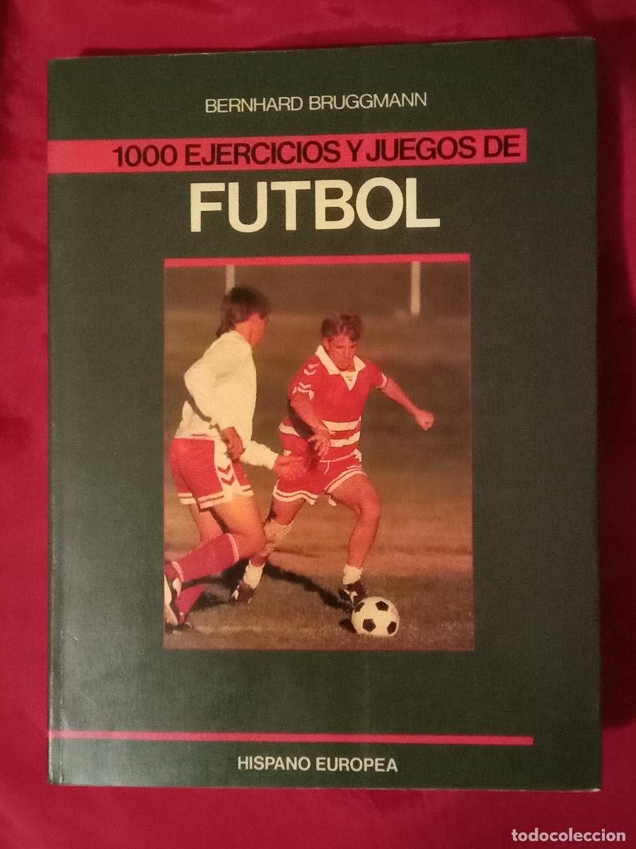 Coleccionismo deportivo: 1000 Ejercicios y Juegos de F&uacute;tbol - Bernhard Bruggmann - Edit. Editorial Hispano Europea, S.A. 1992