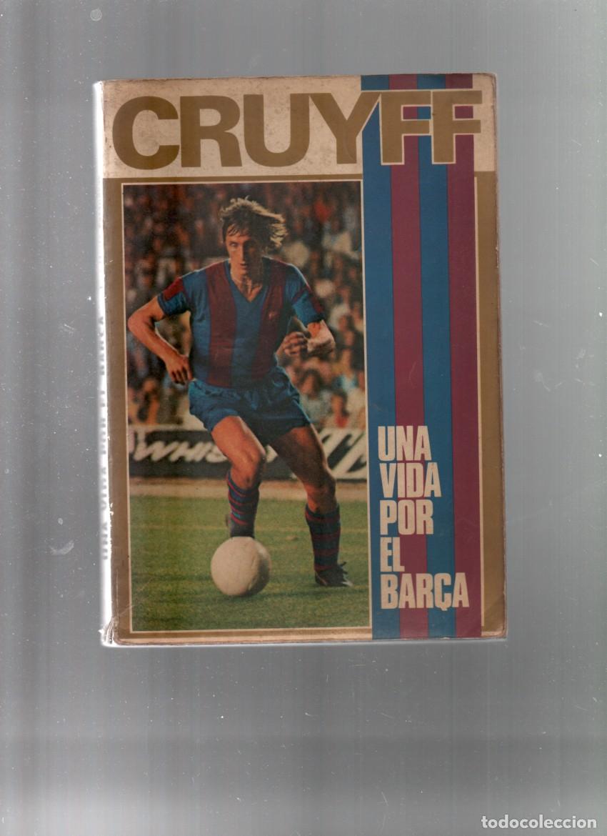 Coleccionismo deportivo: CRUYFF: UNA VIDA POR EL BAR&Ccedil;A. JOSE M&ordf; CASANOVAS, BARCELONA 1973