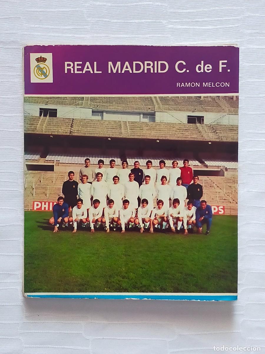 Coleccionismo deportivo: REAL MADRID C. de F. - Ram&oacute;n Melc&oacute;n - Editor: G. del Toro 1972 - Con firma impresa de S. Bernabeu
