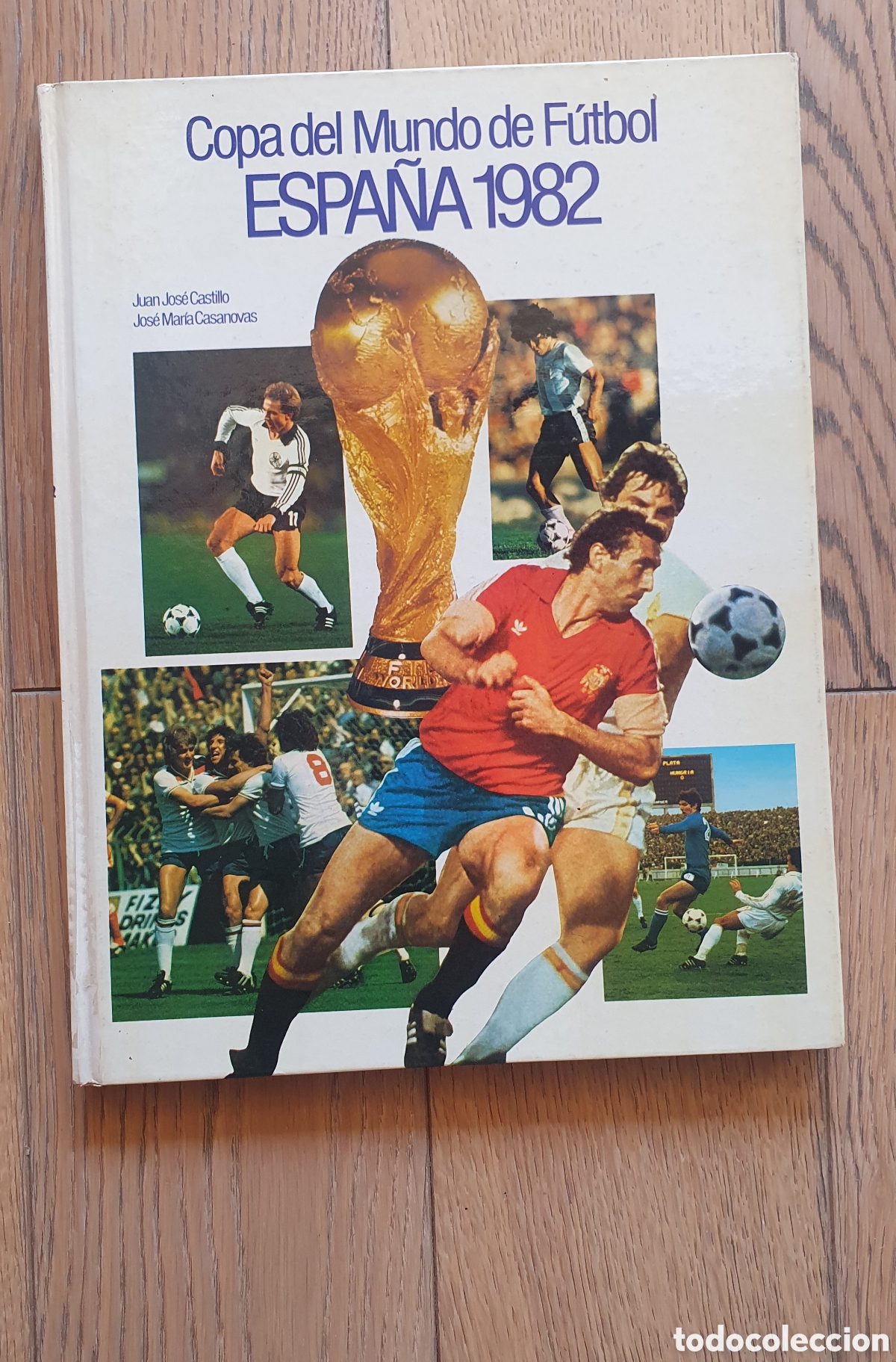 Coleccionismo deportivo: Libro: Copa del Mundo de F&uacute;tbol ESPA&Ntilde;A 1982