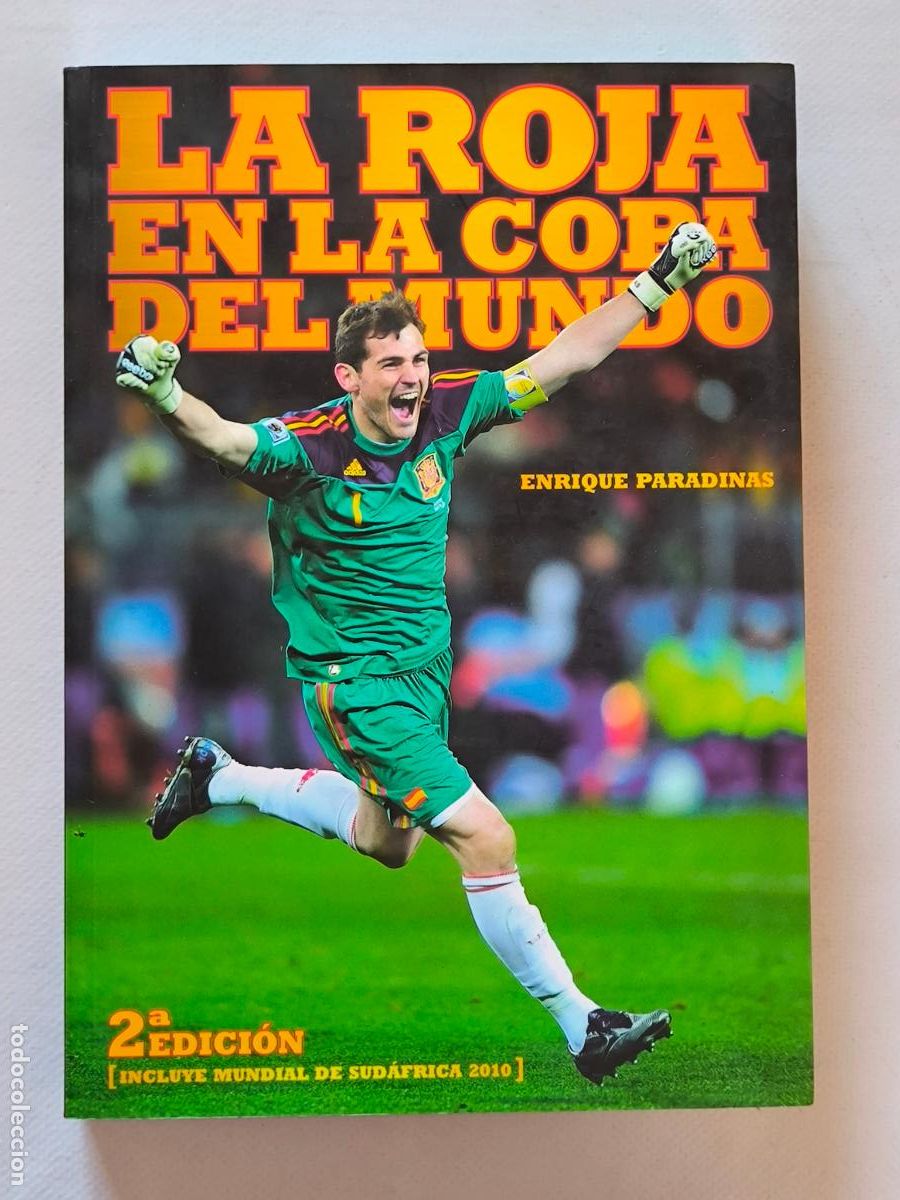 Coleccionismo deportivo: LA ROJA EN LA COPA DEL MUNDO - ENRIQUE PARADINAS - T&B EDITORES (359*w)