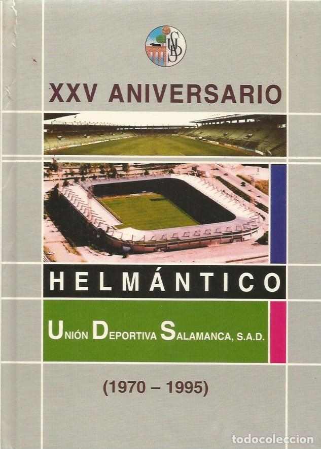 Coleccionismo deportivo: HELM&Aacute;NTICO UNI&Oacute;N DEPORTIVA SALAMANCA,S.A.D.-XXV ANIVERSARIO (1970-1995)