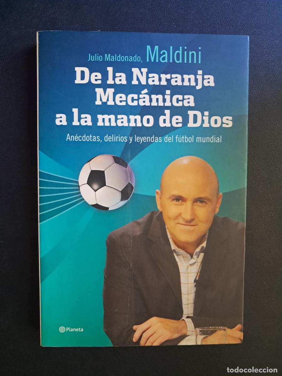 Coleccionismo deportivo: De La Naranja Mec&aacute;nica a La Mano De Dios