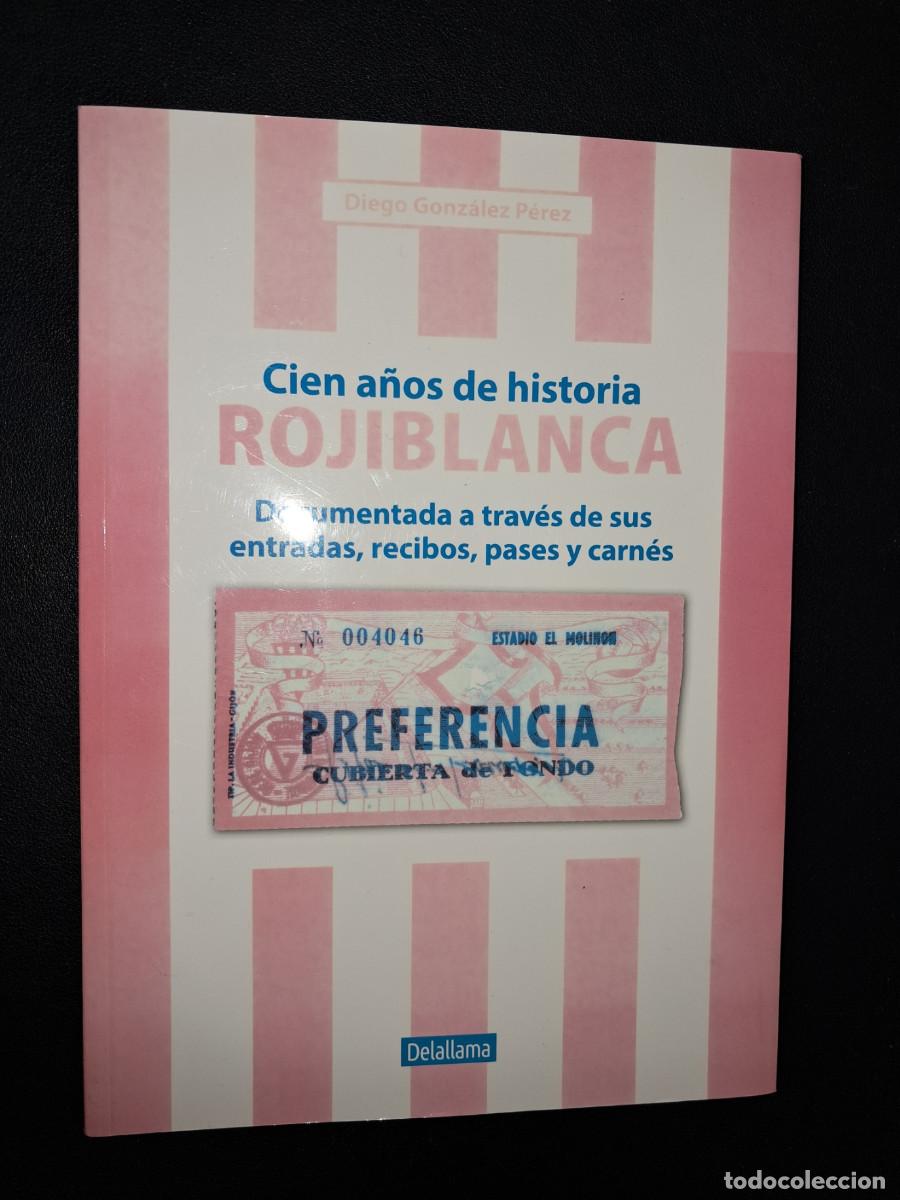 Coleccionismo deportivo: Cien a&ntilde;os de historia rojiblanca