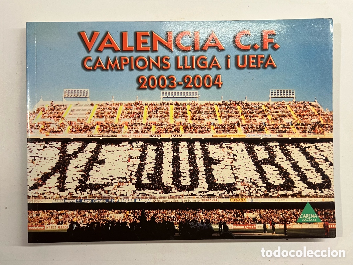 Coleccionismo deportivo: VALENCIA C. F. CAMPIONS LLIGA I UEFA 2003-2004 !!! XE QUE BO !!! Cat&aacute;logo