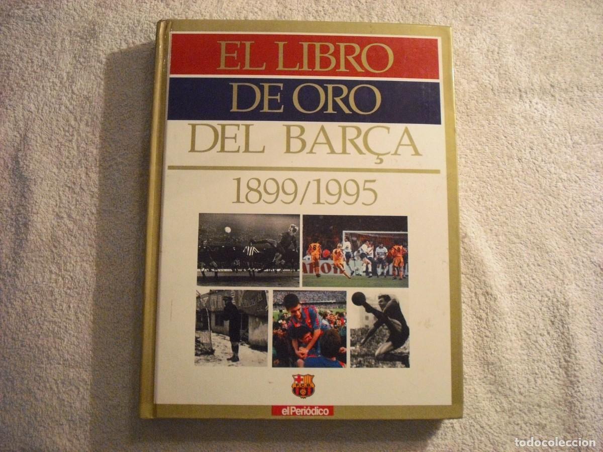 Coleccionismo deportivo: LIBRO DE ORO DEL BAR&Ccedil;A 1899/ 1995 . 232 PAGS . EDITADO POR EL PERIODICO. TAPA DURA