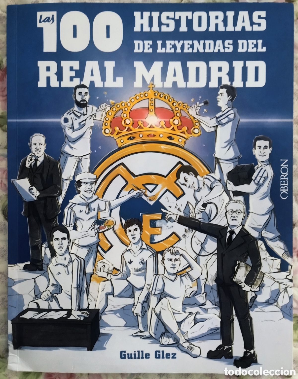 Coleccionismo deportivo: 100 HISTORIAS DE LEYENDAS DEL REAL MADRID editorial OBERON de 216 p&aacute;ginas COMO NUEVO nunca fue le&iacute;do