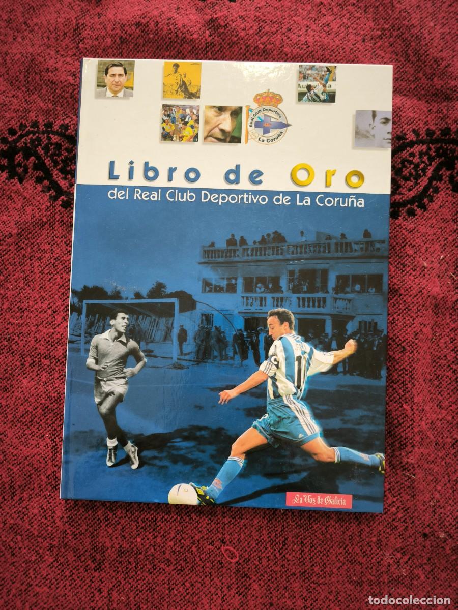 Coleccionismo deportivo: Libro De Oro Del Real Club Deportivo De La Coru&ntilde;a Historia Oficial Del D&eacute;por