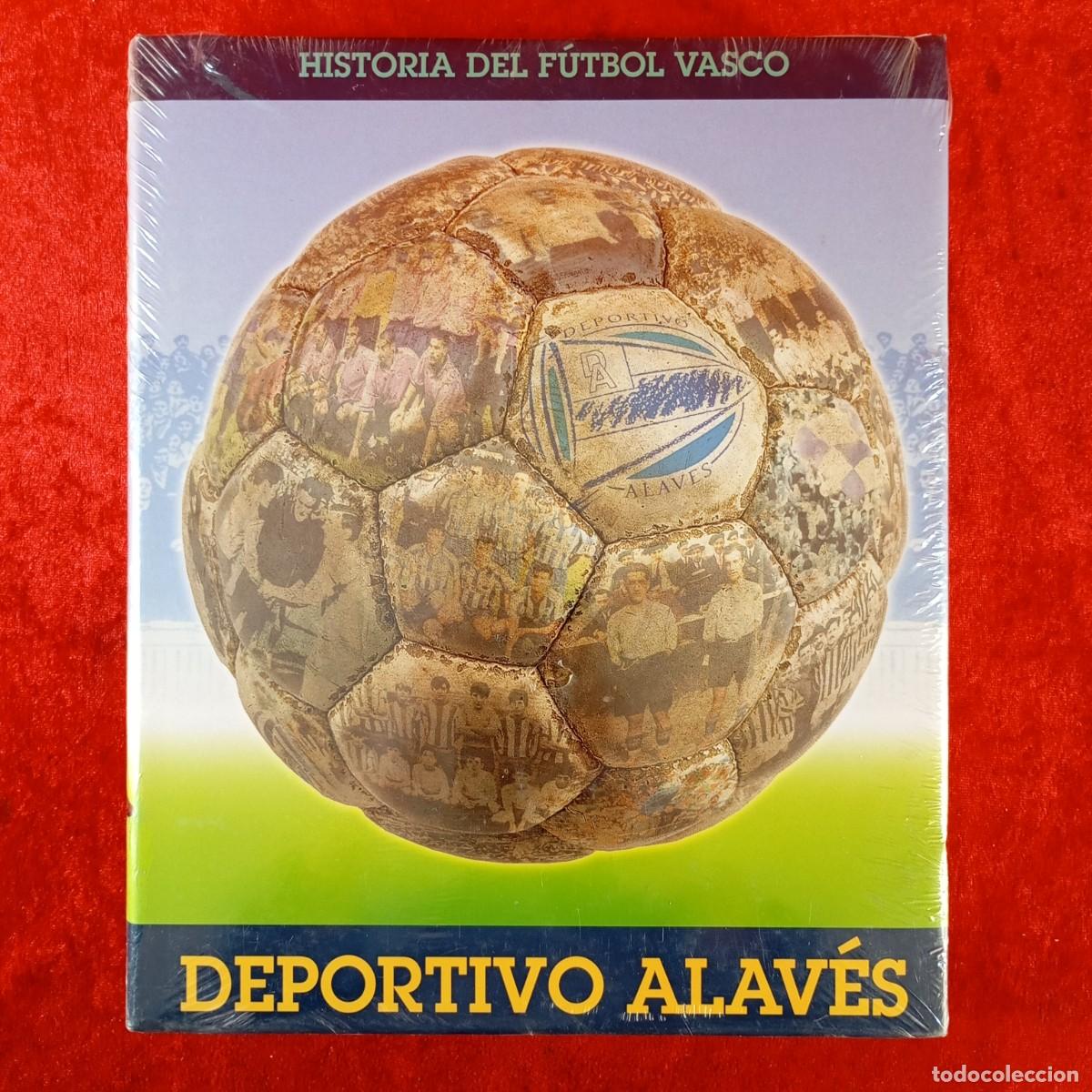 Coleccionismo deportivo: HISTORIA DEL F&Uacute;TBOL VASCO - DEPORTIVO ALAV&Eacute;S - PRECINTADO / 471