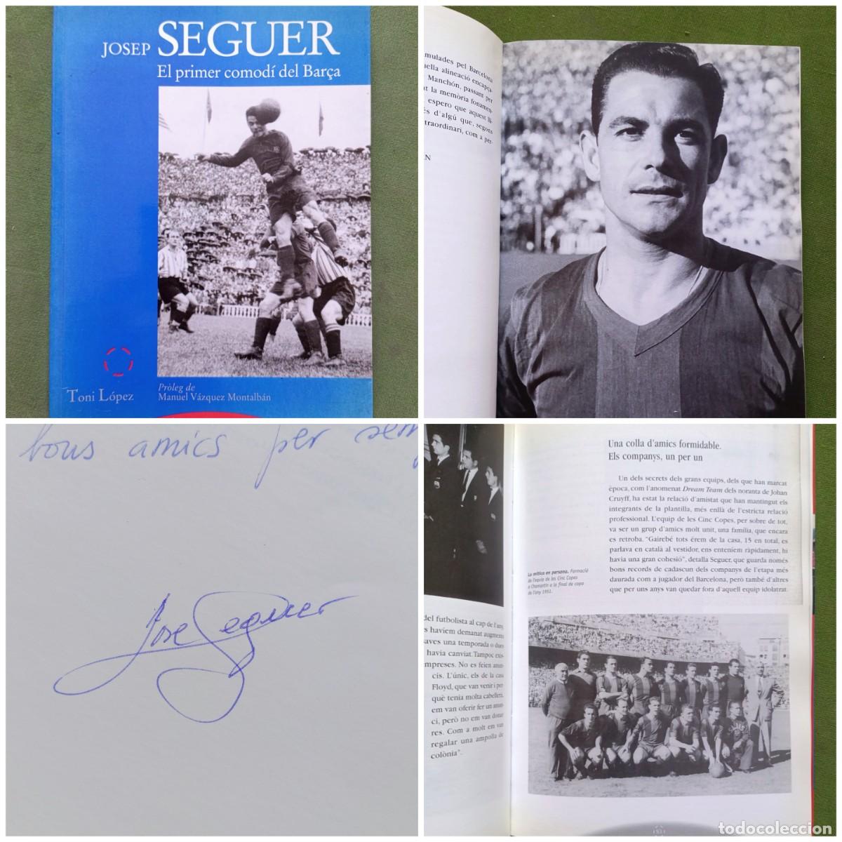 Coleccionismo deportivo: JOSEP SEGUER. EL PRIMER COMOD&Iacute; DEL BAR&Ccedil;A - DEDICAT I SIGNAT PER L'EXJUGADOR - TONI LOPEZ - 2000