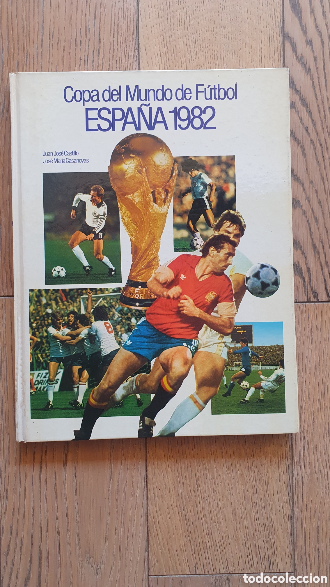 Coleccionismo deportivo: Libro Copa del Mundo de F&uacute;tbol ESPA&Ntilde;A 1982