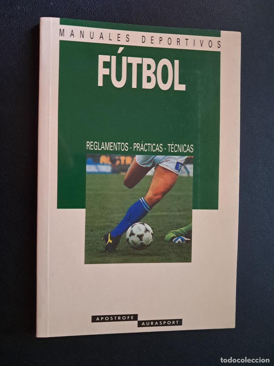 Coleccionismo deportivo: Manuales Deportivos F&uacute;tbol - Reglamentos Pr&aacute;cticas T&eacute;cnicas