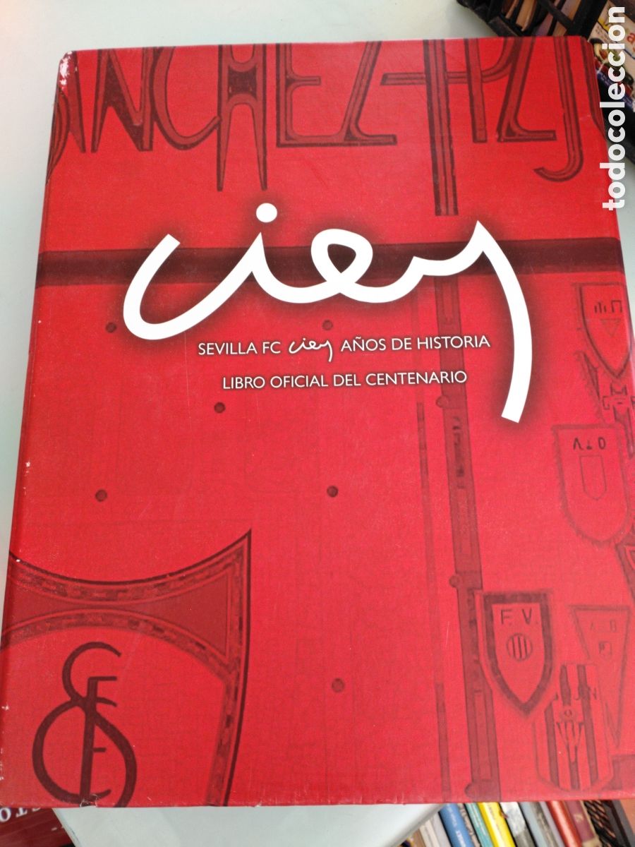 Coleccionismo deportivo: CIEN SEVILLA FC LIBRO OFICIAL DEL CENTENARIO - LIBRO Y ANEXO ESTADISTICO EN CAJA CARTON