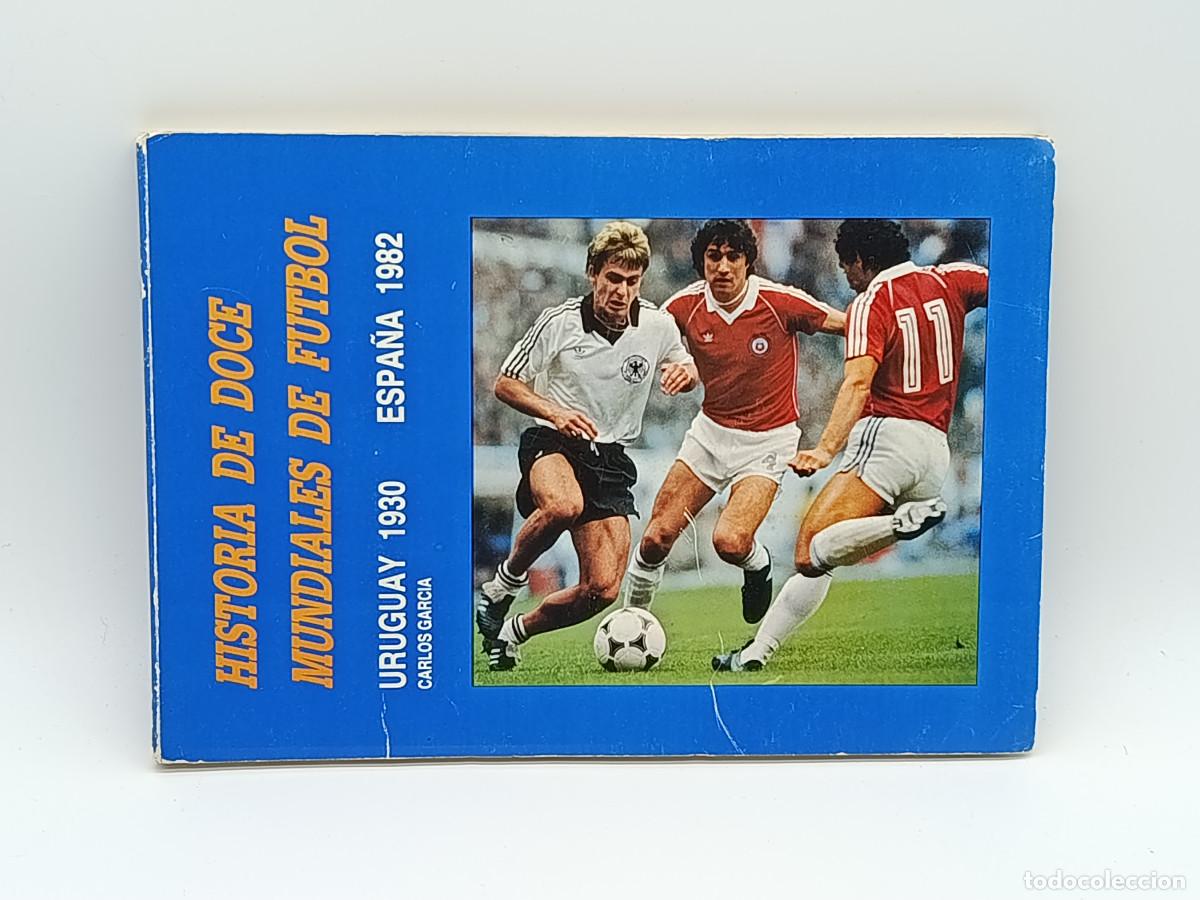 Coleccionismo deportivo: LIBRO HISTORIA DE LOS MUNDIALES DE FUTBOL. 1930. 1982. EDITA SPORTING DE GIJON. MYJ