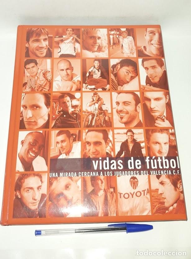 Coleccionismo deportivo: Vidas de f&uacute;tbol una mirada cercana a los jugadores del Valencia C.F. - ISBN 9788460943051