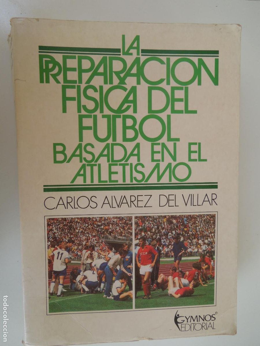 Coleccionismo deportivo: LA PREPARACION FISICA DEL FUTBOL BASADA EN EL ATLETISMO - CARLOS ALVAREZ DEL VILLAR - GYMNOS -1987