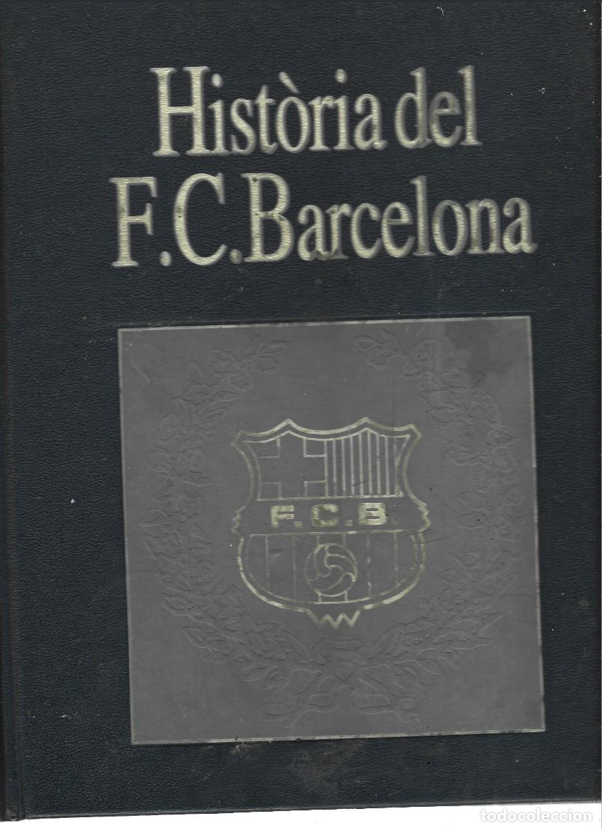 Coleccionismo deportivo: HISTORIA DEL FC BARCELONA EN SEIS TOMOS, HASTA 1983