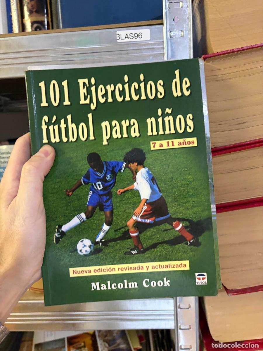 Coleccionismo deportivo: BLAS96 101 ejercicios de f&uacute;tbol para ni&ntilde;os (7 a 11 a&ntilde;os) &ndash; Malcolm Cook &ndash; Editorial Tutor.