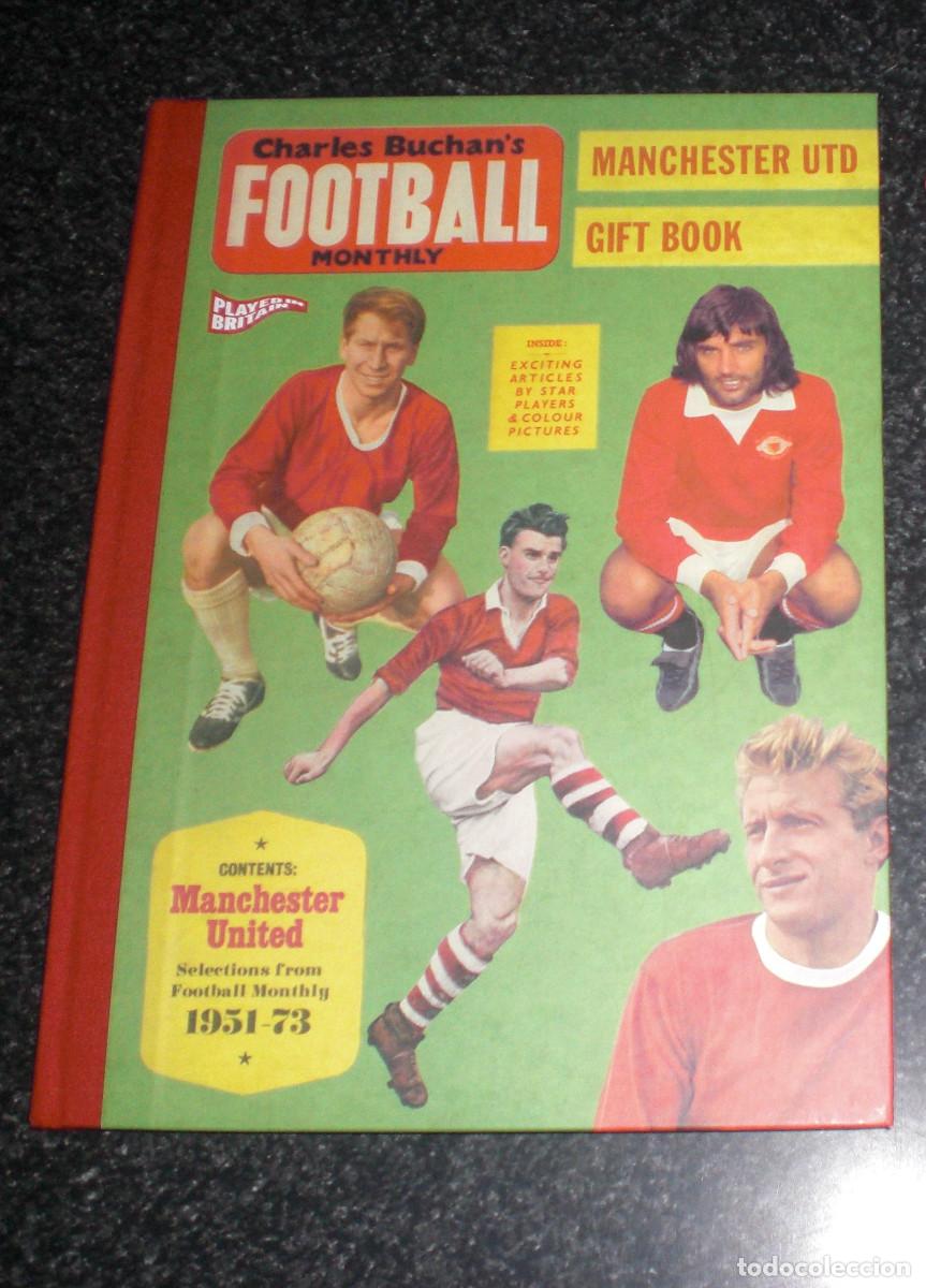 Coleccionismo deportivo: CHARLES BUCHAN&acute;S FOOTBALL MONTHLY MANCHESTER UNITED 1951-1973