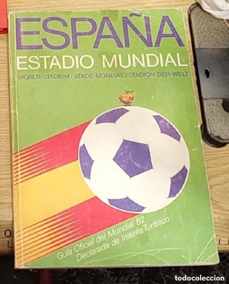 Coleccionismo deportivo: GUIA OFICIAL DEL MUNDIAL 82 ESPA&Ntilde;A ESTADIO MUNDIAL 1982 -VER FOTOS -portadas rozadas