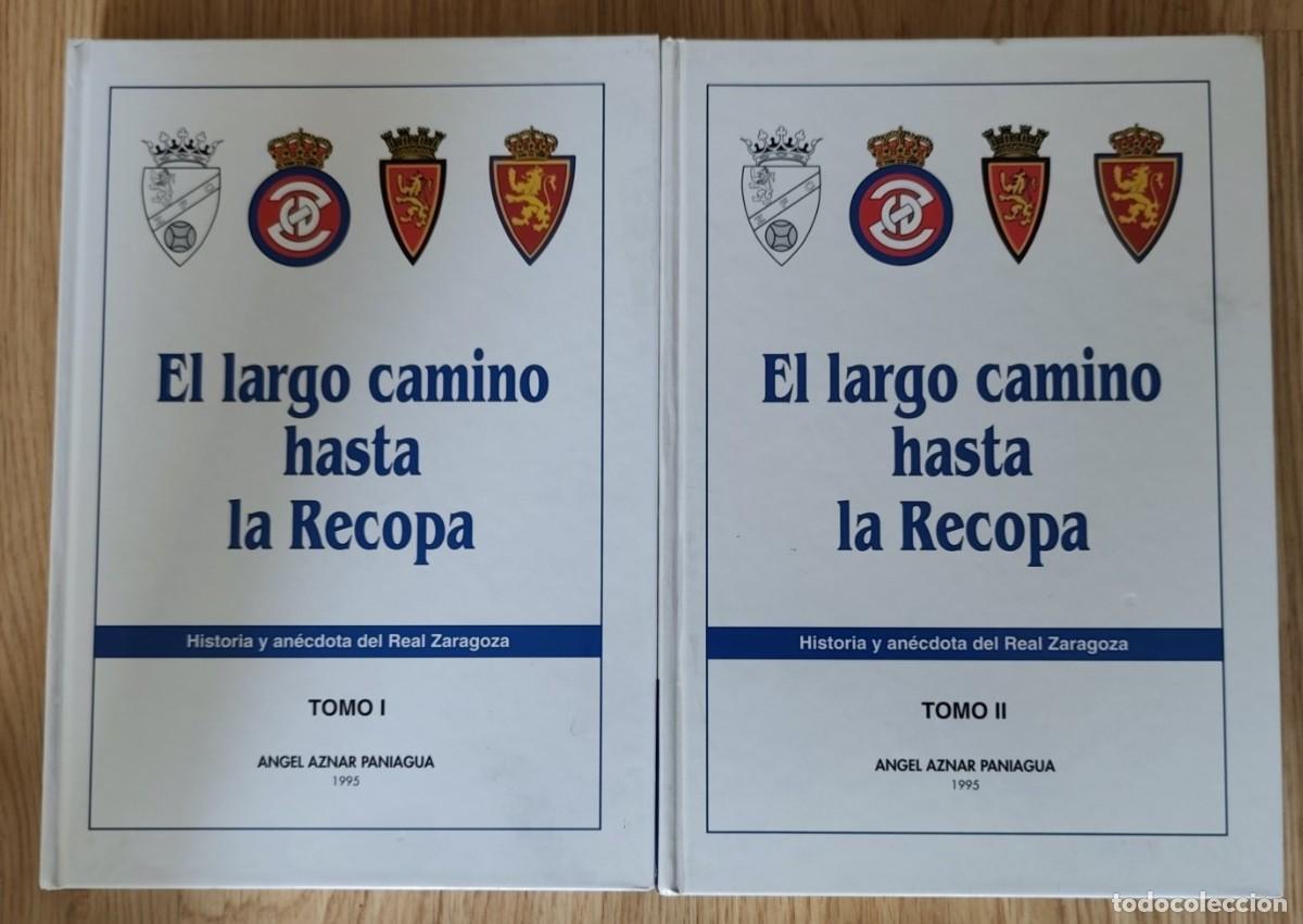 Coleccionismo deportivo: 2 TOMOS EL LARGO CAMINO HASTA LA RECOPA HISTORIA Y ANECDOTA DEL REAL ZARAGOZA ANGEL AZNAR 1995