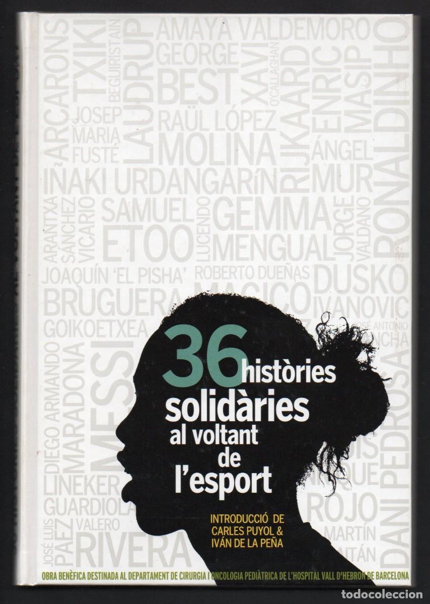 Coleccionismo deportivo: 36 HISTORIES SOLIDARIES AL VOLTANT DE L'ESPORT. CARLES PUYOL & IVAN DE LA PE&Ntilde;A. 1&ordf; EDICIO 2006
