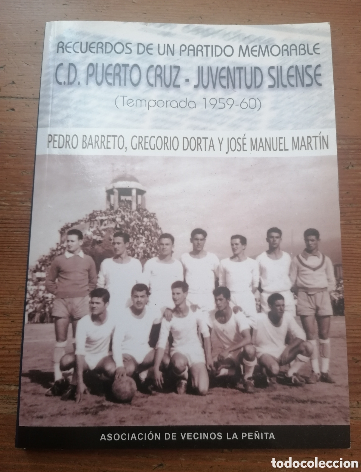 Coleccionismo deportivo: Recuerdos de un partido memorable - C.D. PUERTO CRUZ - JUVENTUD SILENSE. (temporada 1959-60)
