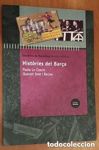 Coleccionismo deportivo: QUADERNS DE BARCELONA - MEMORIA HISTORICA - HISTORIES DEL BAR&Ccedil;A -EN CATALAN