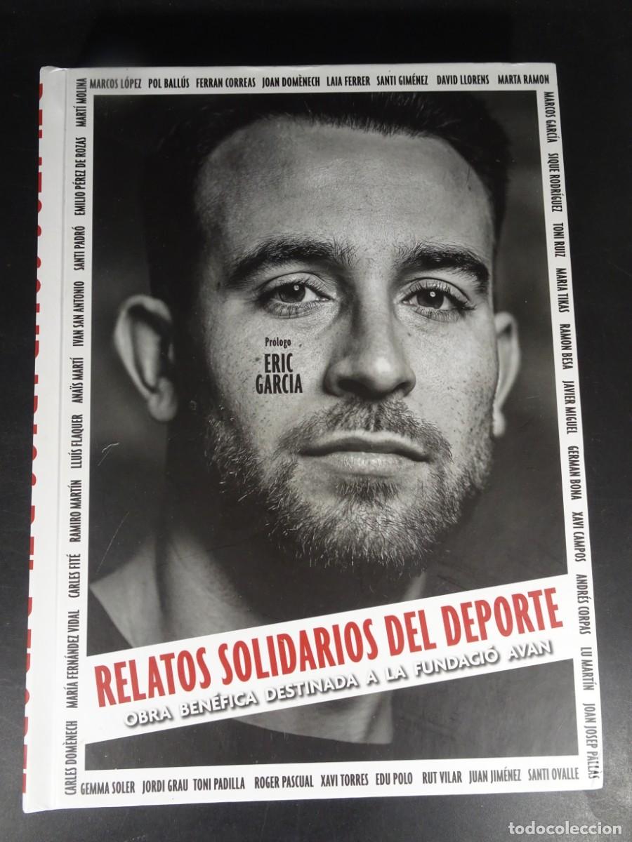 Coleccionismo deportivo: RELATOS SOLIDARIOS DEL DEPORTE , PR&Oacute;LOGO ERIC GARC&Iacute;A, F.C.BARCELONA, VER FOTOS