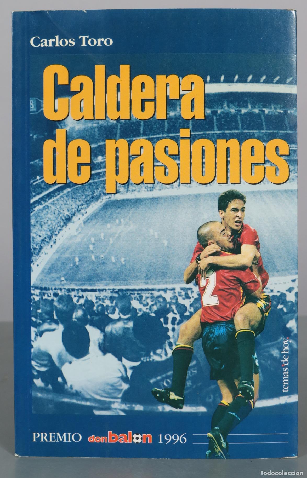 Coleccionismo deportivo: Caldera de pasiones - Carlos Toro - Temas de Hoy