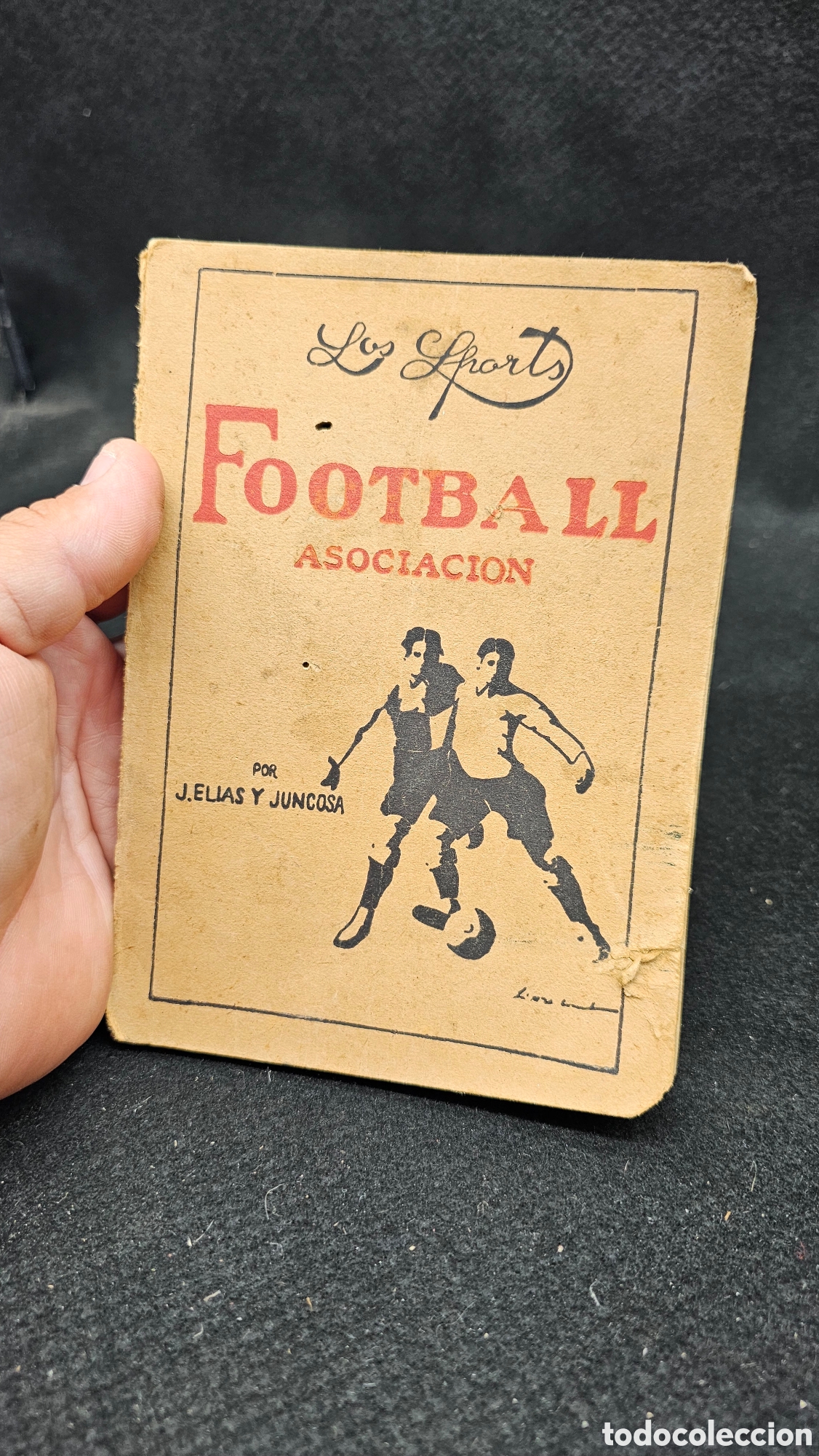 Coleccionismo deportivo: antiguo del libro Football Asociaci&oacute;n, escrito por Jos&eacute; El&iacute;as y Juncosa 1914