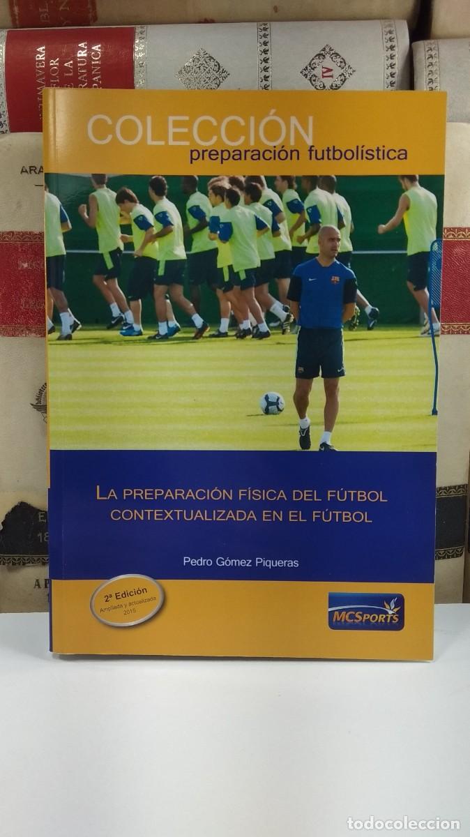 Coleccionismo deportivo: LA PREPARACI&Oacute;N F&Iacute;SICA DEL FUTBOL. CONTEXTUALIZADA EN EL FUTBOL. Por Pedro G&oacute;mez Piqueras.