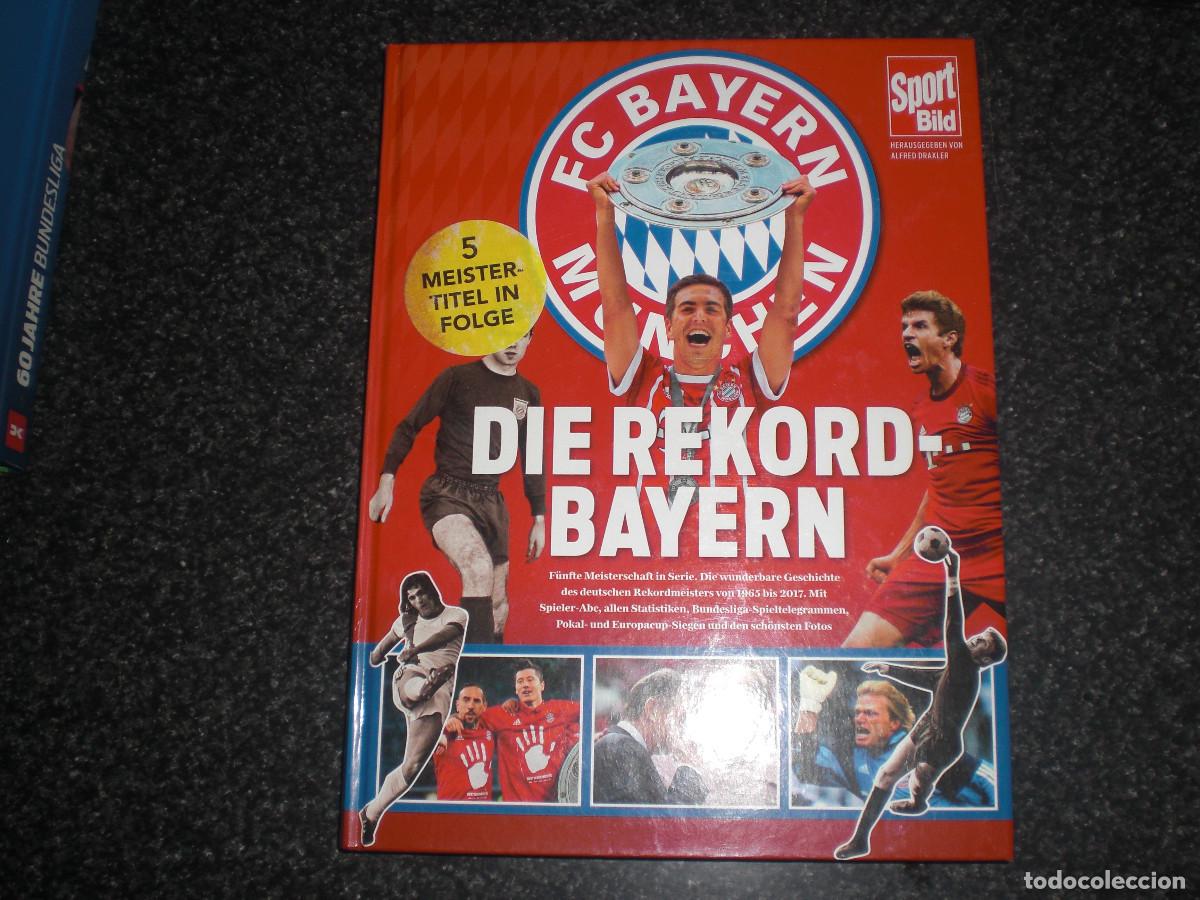 Coleccionismo deportivo: DIE REKORD BAYEN MUNICH ALEMANIA