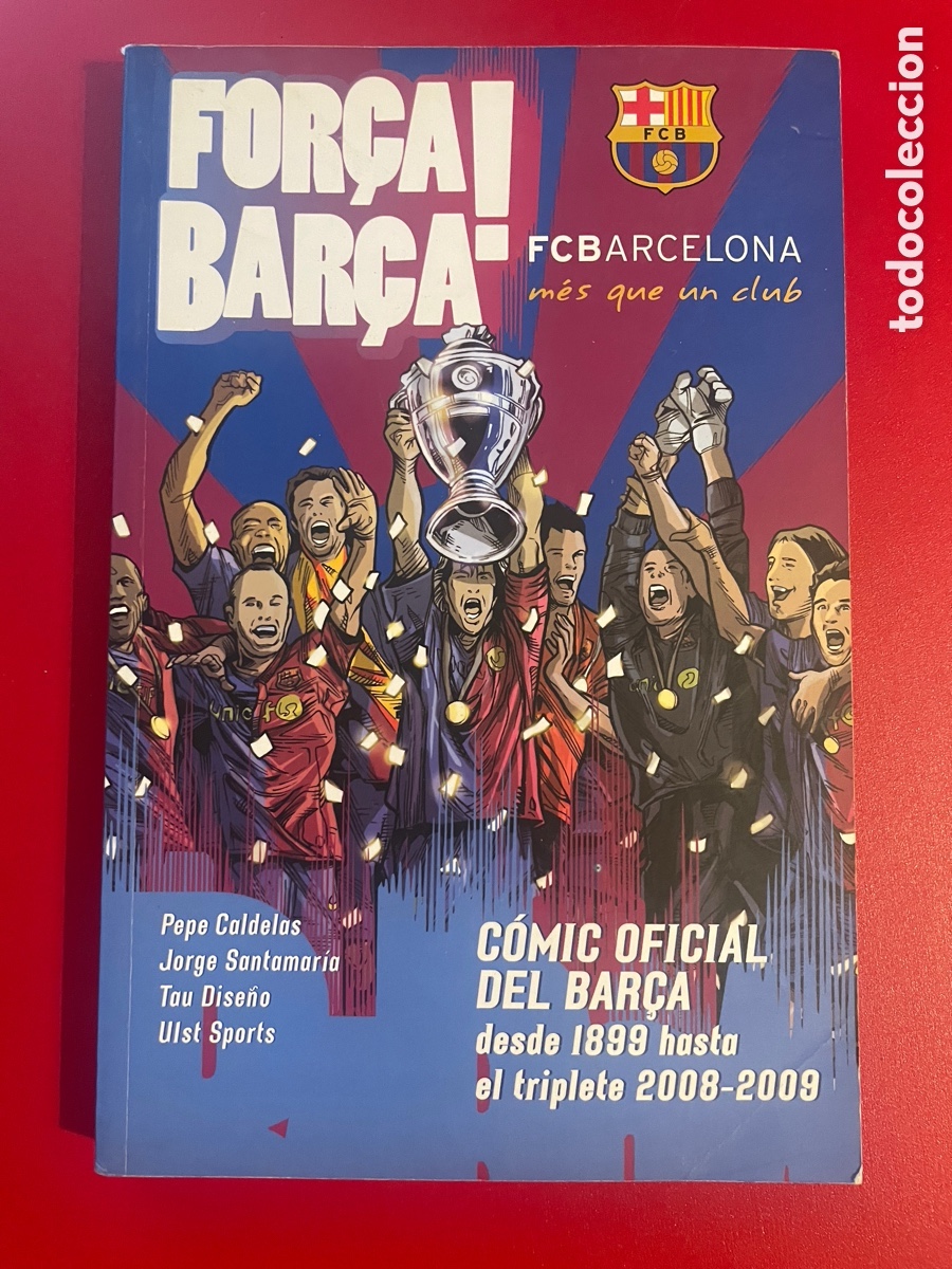 Coleccionismo deportivo: For&ccedil;a Bar&ccedil;a! C&oacute;mic oficial del Bar&ccedil;a. 1899 hasta 2008-2009.