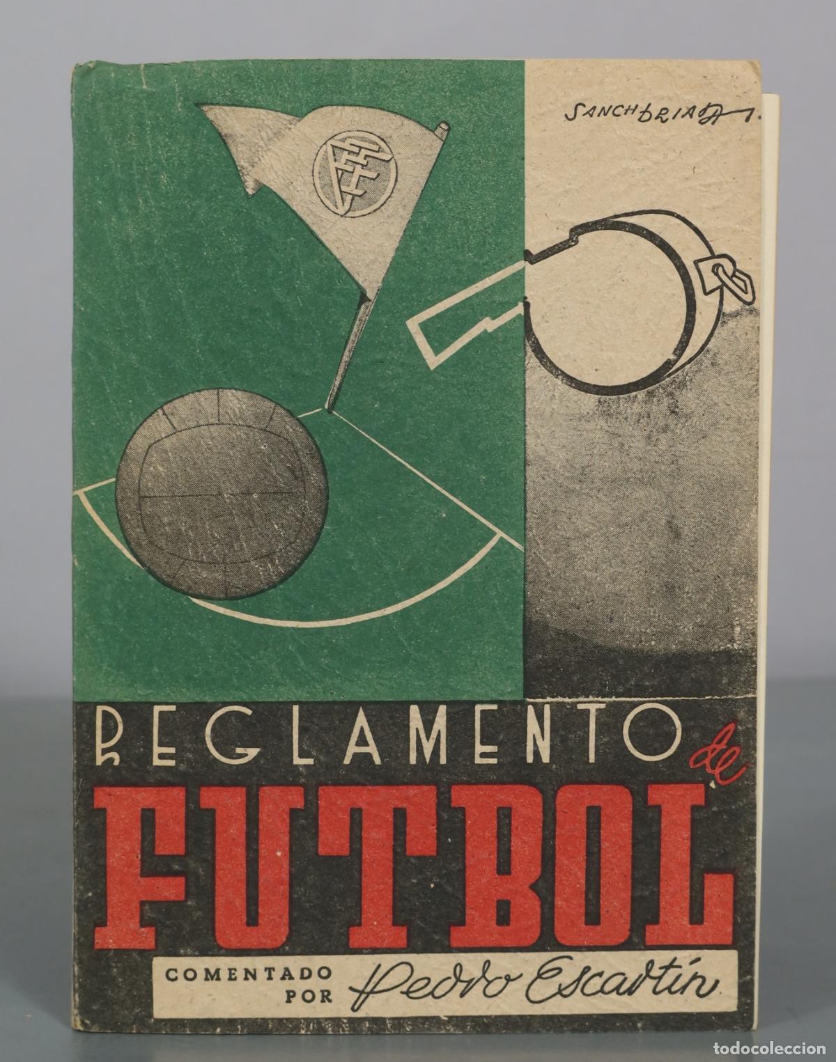 Coleccionismo deportivo: Reglamento de F&uacute;tbol Asociaci&oacute;n - Pedro Escart&iacute;n Mor&aacute;n -