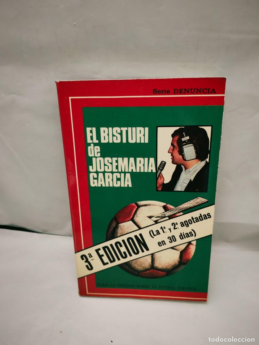 Collectionnisme sportif: El bistur&iacute; de Jos&eacute; Mar&iacute;a Garc&iacute;a (Dedicatoria y firma aut&oacute;grafa de autor)