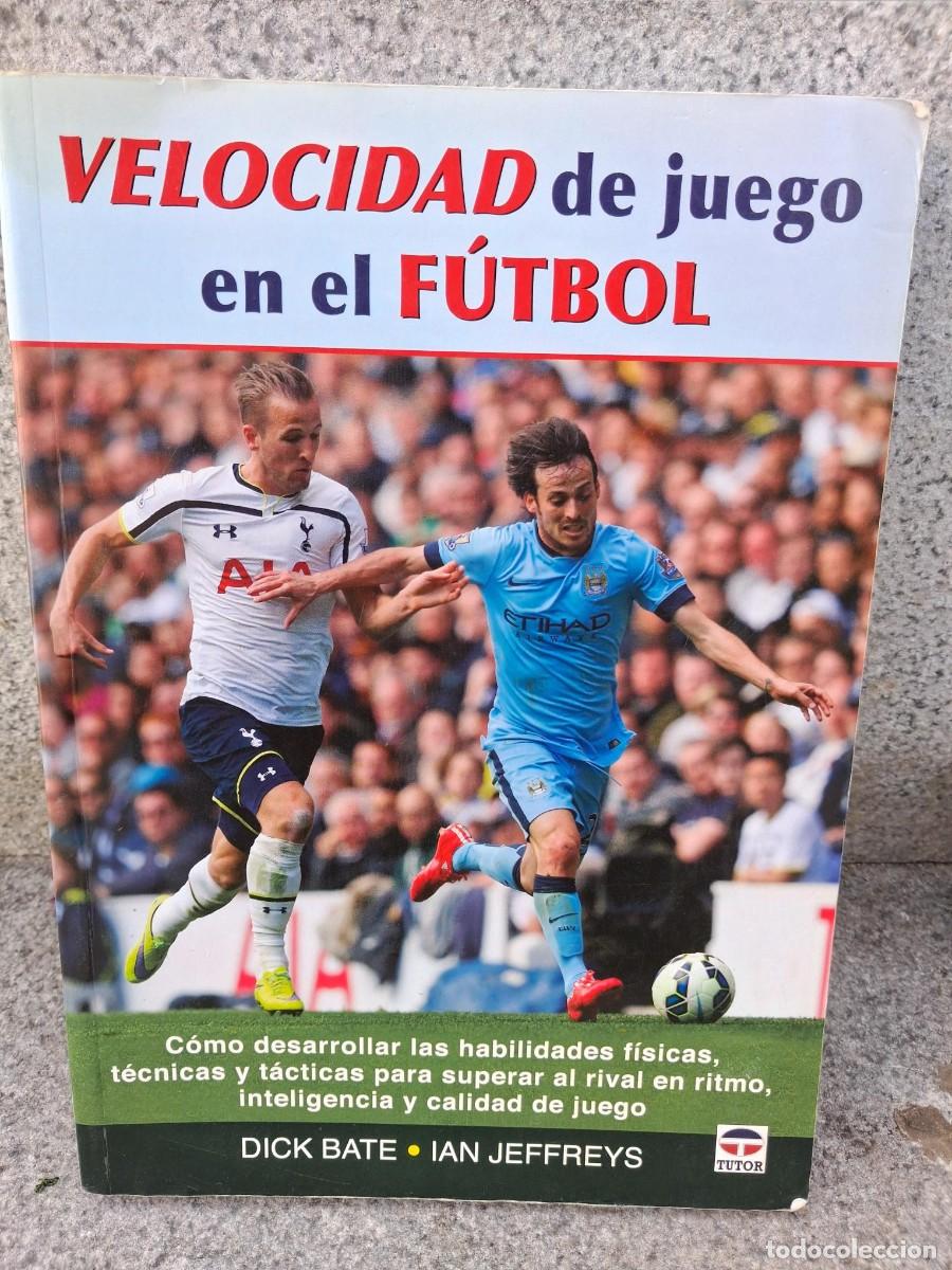 Coleccionismo deportivo: VELOCIDAD DE JUEGO EN EL F&Uacute;TBOL - Dick Bate/Ian Jeffreys