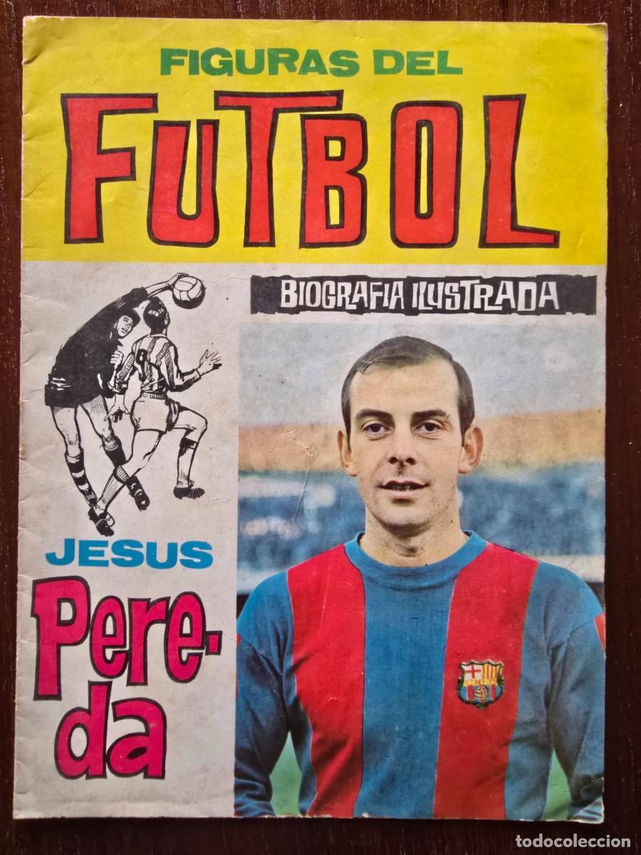 Coleccionismo deportivo: Figuras del Futbol.Biografia Ilustrada.Jesus Pereda.F.C.Barcelona.Ediciones Este