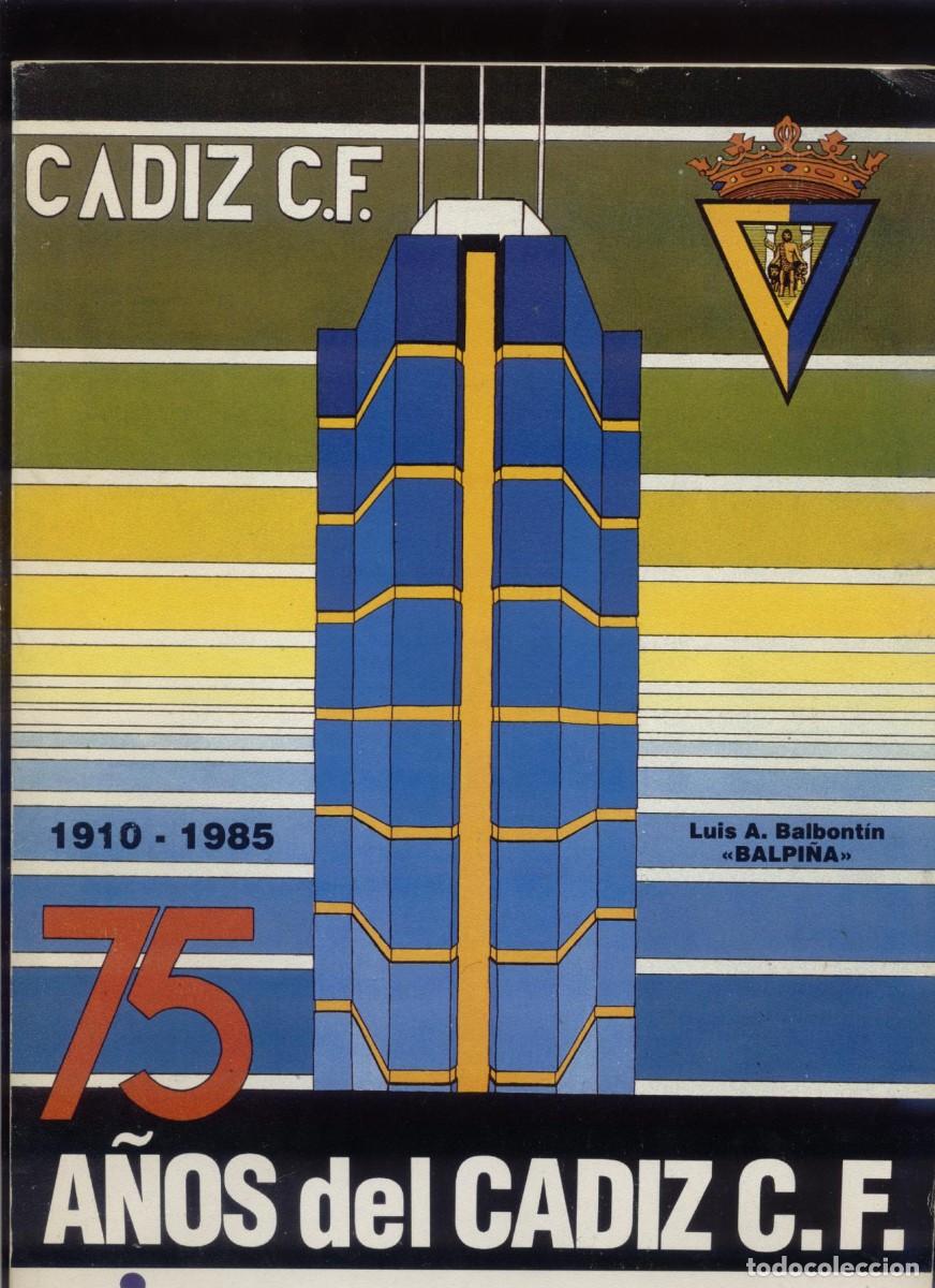 Coleccionismo deportivo: 75 A&ntilde;os del C&aacute;diz C. F. 1910-1985
