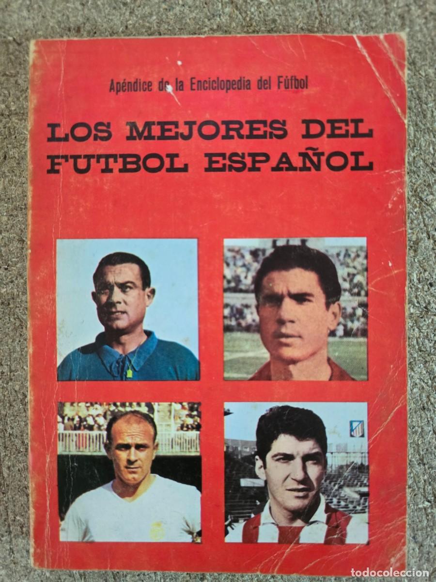 Coleccionismo deportivo: Los Mejores del Futbol Espa&ntilde;ol.Apendice de la Enciclopedia de Futbol