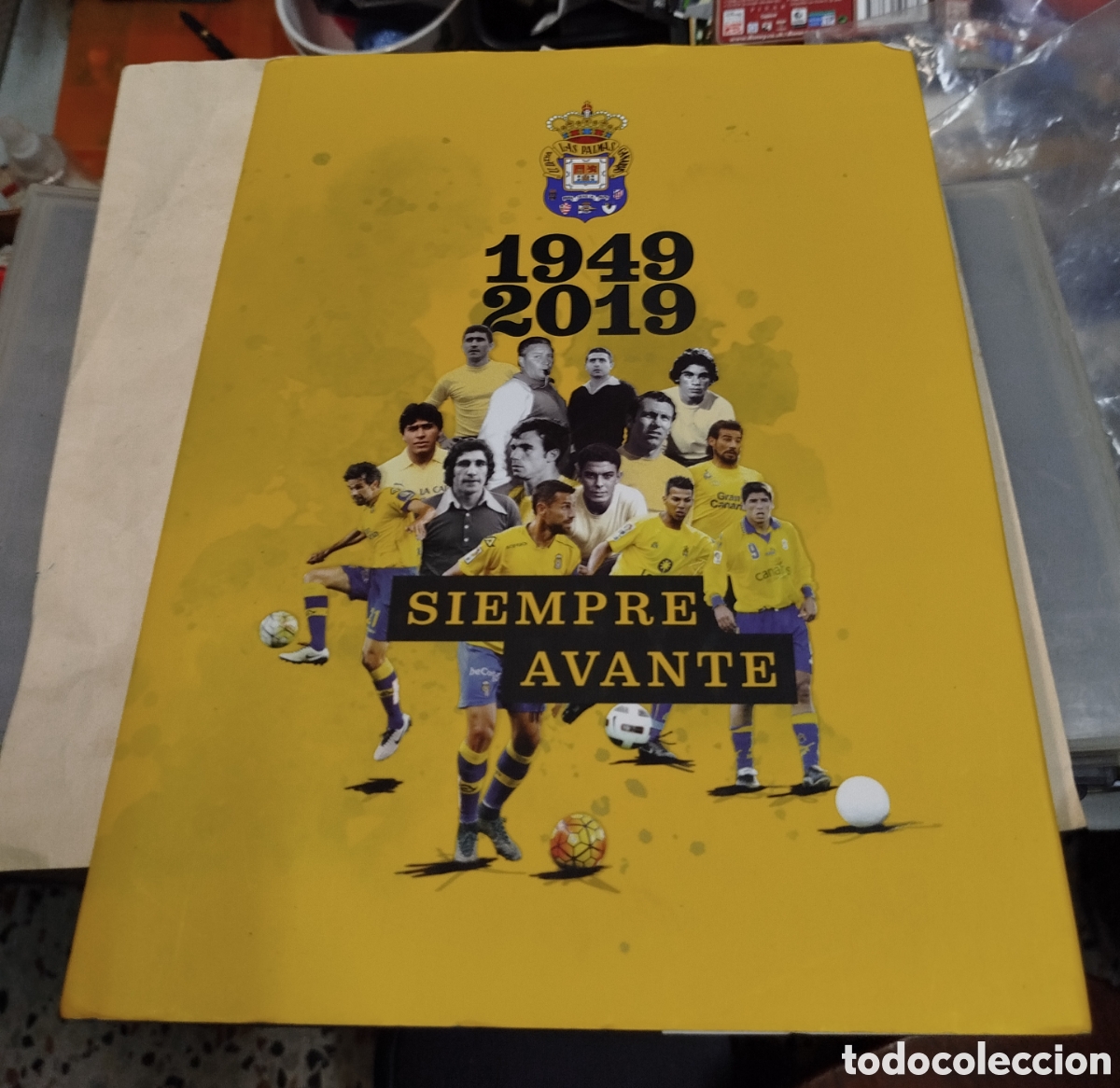 Coleccionismo deportivo: U. D. Las Palmas. Siempre avante. 1949 - 2019.