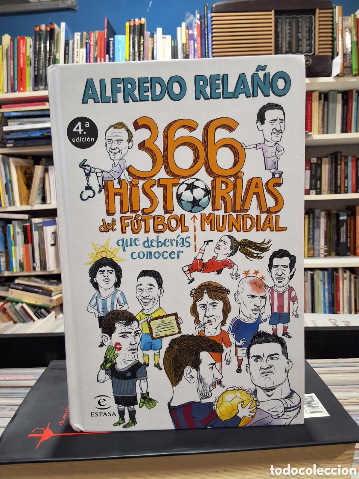 Coleccionismo deportivo: 366 HISTORIAS DEL F&Uacute;TBOL MUNDIAL QUE DEBER&Iacute;AS CONOCER - ALFREDO RELA&Ntilde;O